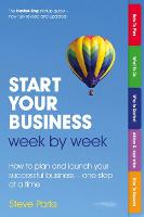 Start Your Business Week by Week: How To Plan And Launch Your Successful Business - One Step At A Time (PDF eBook)