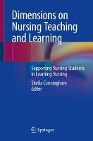 Dimensions on Nursing Teaching and Learning: Supporting Nursing Students in Learning Nursing (ePub eBook)