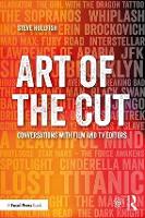 Art of the Cut: Conversations with Film and TV Editors