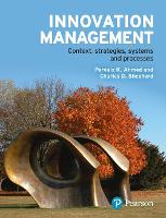 Innovation Management: Context, strategies, systems and processes