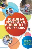 Developing Professional Practice in the Early Years (PDF eBook)