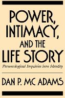 Power, Intimacy, and the Life Story: Personological Inquiries into Identity