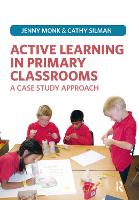 Active Learning in Primary Classrooms: A Case Study Approach