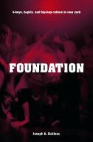 Foundation: B-boys, B-girls and Hip-Hop Culture in New York