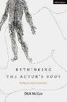 Rethinking the Actor's Body: Dialogues with Neuroscience (PDF eBook)