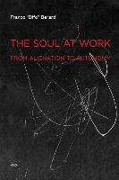 Soul at Work, The: From Alienation to Autonomy