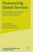 Outsourcing Global Services: Knowledge, Innovation and Social Capital (PDF eBook)
