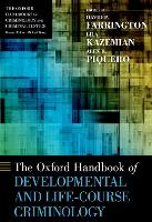 Oxford Handbook of Developmental and Life-Course Criminology, The