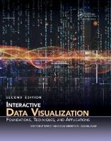 Interactive Data Visualization: Foundations, Techniques, and Applications, Second Edition