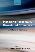 Managing Personality Disordered Offenders: A Pathways Approach