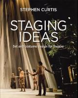 Staging Ideas: Set and costume design for theatre