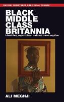 Black Middle-Class Britannia: Identities, Repertoires, Cultural Consumption