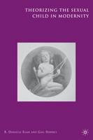 Theorizing the Sexual Child in Modernity (PDF eBook)