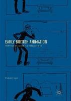 Early British Animation: From Page and Stage to Cinema Screens