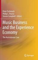 Music Business and the Experience Economy: The Australasian Case (ePub eBook)