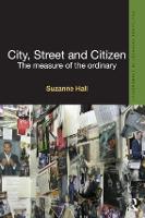 City, Street and Citizen: The Measure of the Ordinary