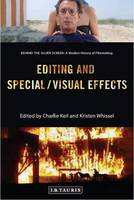 Editing and Special/Visual Effects: Behind the Silver Screen: A Modern History of Filmmaking (ePub eBook)