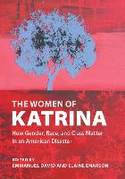 Women of Katrina, The: How Gender, Race and Class Matter in an American Disaster