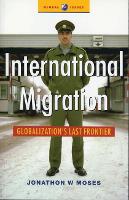 International Migration: Globalization's Last Frontier (PDF eBook)