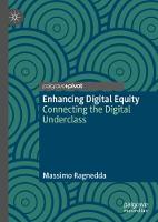 Enhancing Digital Equity: Connecting the Digital Underclass