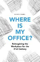 Where is My Office?: Reimagining the Workplace for the 21st Century (PDF eBook)