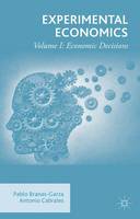 Experimental Economics: Volume I: Economic Decisions