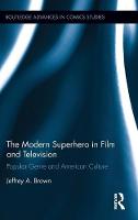 The Modern Superhero in Film and Television: Popular Genre and American Culture (ePub eBook)