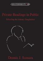Private Readings in Public: Schooling the Literary Imagination