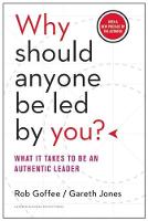  Why Should Anyone Be Led by You? With a New Preface by the Authors: What It...