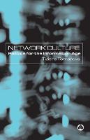 Network Culture: Politics For the Information Age