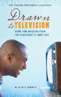 Drawn to Television: Prime-Time Animation from The Flintstones to Family Guy (PDF eBook)