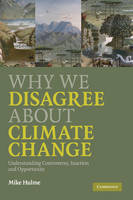 Why We Disagree about Climate Change: Understanding Controversy, Inaction and Opportunity (PDF eBook)