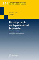 Developments on Experimental Economics: New Approaches to Solving Real-world Problems