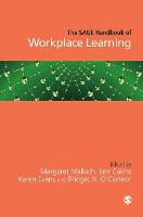SAGE Handbook of Workplace Learning, The