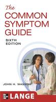 Common Symptom Guide, Sixth Edition, The