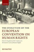 Evolution of the European Convention on Human Rights, The: From Its Inception to the Creation of a Permanent Court of Human Rights