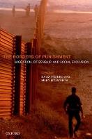 Borders of Punishment, The: Migration, Citizenship, and Social Exclusion