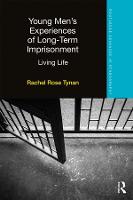 Young Mens Experiences of Long-Term Imprisonment: Living Life