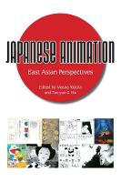 Japanese Animation: East Asian Perspectives