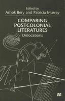 Comparing Postcolonial Literatures: Dislocations