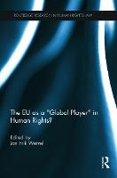 EU as a Global Player in Human Rights?, The