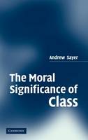 Moral Significance of Class, The