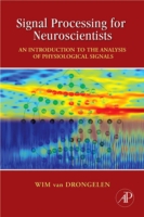 Signal Processing for Neuroscientists: An Introduction to the Analysis of Physiological Signals (ePub eBook)